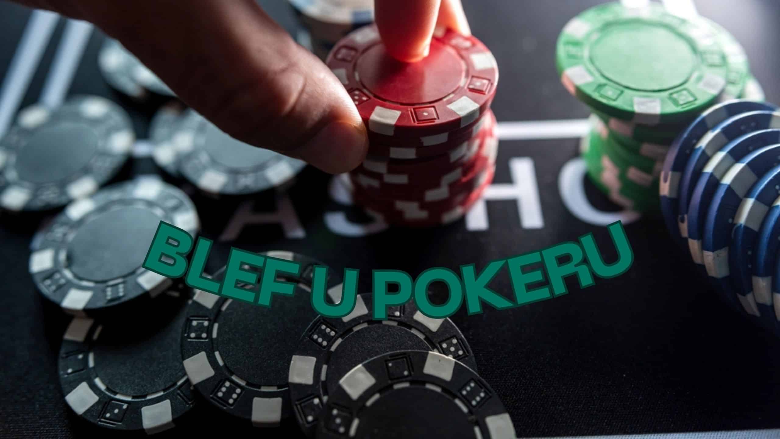 Kako Funkcioniše Blef U Pokeru